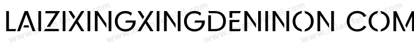 LaizixingxingdeniNon CommercialUs字体转换